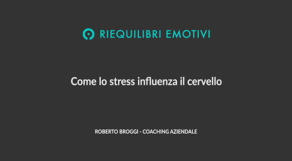 Come lo stress influenza il cervello