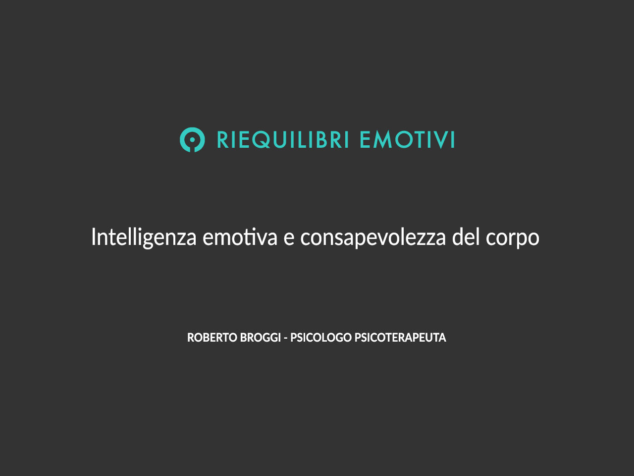 Intelligenza emotiva e consapevolezza del corpo